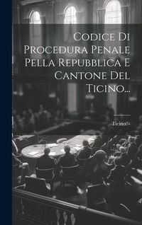 Produktbild: Codice Di Procedura Penale Pella Repubblica E Cantone Del Ticino...