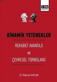 Produktbild: Dinamik Yetenekler - Rekabet Avantaji ve Cevresel T&uuml;rb&uuml;lans