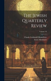 Produktbild: The Jewish Quarterly Review; Volume 16