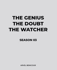 Produktbild: The Genius, The Doubt, and The Watcher - Season 03