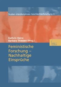Produktbild: Feministische Forschung &mdash; Nachhaltige Einspr&uuml;che