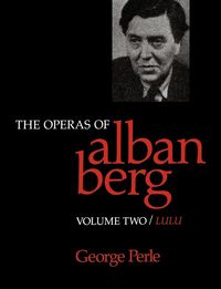 Produktbild: The Operas of Alban Berg, Volume II