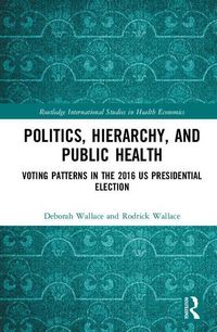 Produktbild: Wallace, D: Politics, Hierarchy, and Public Health