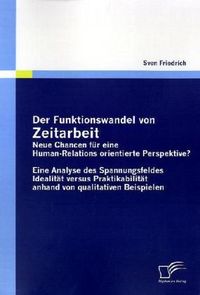 Bild vom Artikel Der Funktionswandel von Zeitarbeit - neue Chancen für eine Human-Relations orientierte Perspektive? vom Autor Sven Friedrich