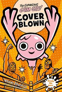 Produktbild: Montijo, R: Gumazing Gum Girl! Cover Blown