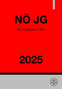 Produktbild: N&Ouml; Jagdgesetz 1974 (N&Ouml; JG) 2025