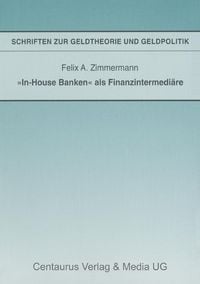 Produktbild: "In-House Banken" als Finanzintermedi&auml;re