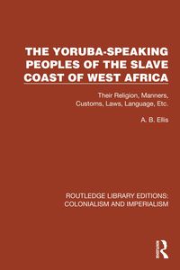 Produktbild: The Yoruba-Speaking Peoples of the Slave Coast of West Africa
