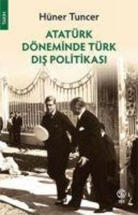 Produktbild: Atat&uuml;rk D&ouml;neminde T&uuml;rk Dis Politikasi