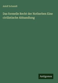 Produktbild: Das formelle Recht der Notherben Eine civilistische Abhandlung