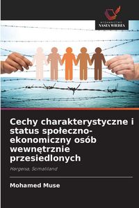 Produktbild: Cechy charakterystyczne i status spo&iquest;eczno-ekonomiczny os&oacute;b wewn&iquest;trznie przesiedlonych