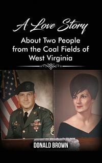 Produktbild: A Love Story About Two People from the Coal Fields of West Virginia