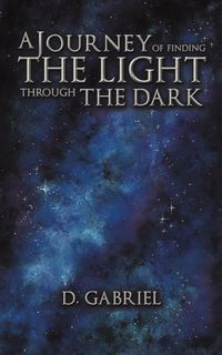 Produktbild: A Journey of Finding the Light Through the Dark