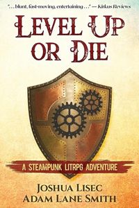 Produktbild: Level Up or Die: A LitRPG Steampunk Adventure