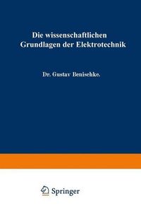 Produktbild: Die wissenschaftlichen Grundlagen der Elektrotechnik
