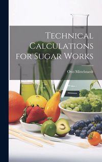 Produktbild: Technical Calculations for Sugar Works