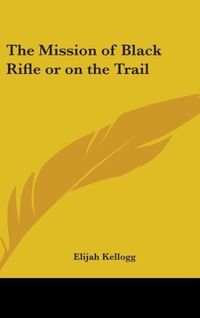 Produktbild: The Mission of Black Rifle or On the Trail