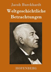 Produktbild: Weltgeschichtliche Betrachtungen