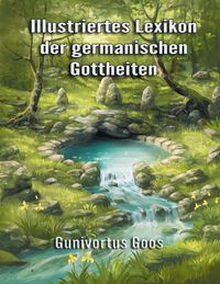 Produktbild: Illustriertes Lexikon der germanischen Gottheiten