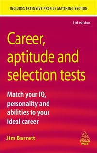 Produktbild: Career, Aptitude and Selection Tests: Match Your IQ, Personality and Abilities to Your Ideal Career