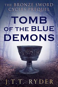 Produktbild: Tomb of the Blue Demons (The Bronze Sword Cycles, #0.5)