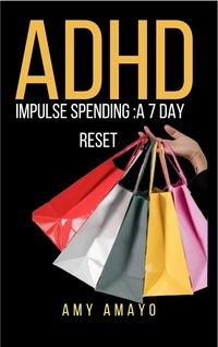 Produktbild: ADHD impulse spending: A 7 day Reset