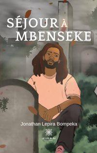 Produktbild: Lepira Bompeka, J: S&eacute;jour &agrave; Mbenseke