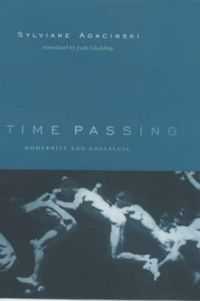 Produktbild: Agacinski, S: Time Passing - Modernity & Nostalgia