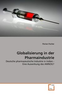 Produktbild: Fischer, F: Globalisierung in der Pharmaindustrie