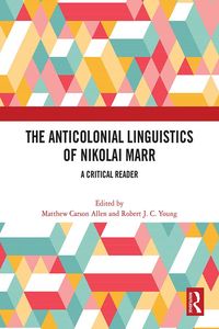 Produktbild: The Anticolonial Linguistics of Nikolai Marr