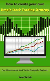 Produktbild: How to Create Your own Simple Stock Trading Strategy