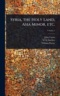 Produktbild: Syria, the Holy Land, Asia Minor, etc.