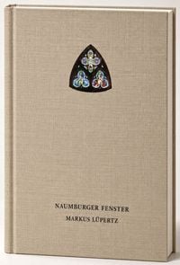 Produktbild: 'Markus L&uuml;pertz - Naumburger Fenster