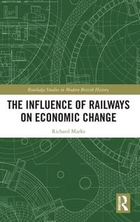 Produktbild: The Influence of Railways on Economic Change
