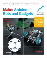 Produktbild: Make: Arduino Bots and Gadgets