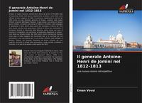 Produktbild: Il generale Antoine-Henri de Jomini nel 1812-1813