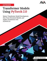 Produktbild: Ultimate Transformer Models Using PyTorch 2.0