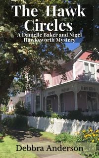 Produktbild: The Hawk Circles (A Danielle Baker and Nigel Hawksworth Series, #1)