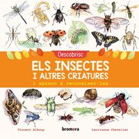 Produktbild: Descobrisc els insectes i altres criatures i aprenc a recon&eacute;ixer-les