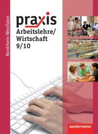 Produktbild: Praxis - Arbeitslehre: Ausgabe 2013 f&uuml;r Nordrhein-Westfalen