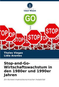 Produktbild: Stop-and-Go-Wirtschaftswachstum in den 1980er und 1990er Jahren