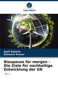 Produktbild: Blaupause f&uuml;r morgen - Die Ziele f&uuml;r nachhaltige Entwicklung der UN