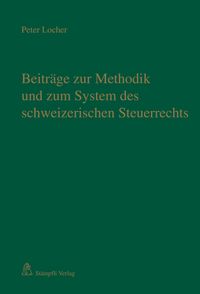 Bild vom Artikel Beiträge zur Methodik und zum System des schweizerischen Steuerrechts vom Autor 