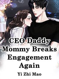 Bild vom Artikel CEO Daddy, Mommy Breaks Engagement Again vom Autor Yi ZhiMao