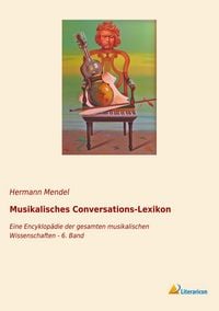 Produktbild: Musikalisches Conversations-Lexikon