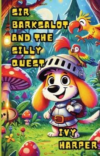Produktbild: Sir Barksalot and the Silly Quest