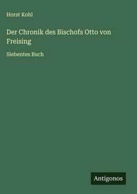 Produktbild: Der Chronik des Bischofs Otto von Freising