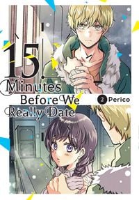 Produktbild: 15 Minutes Before We Really Date, Vol. 2