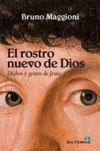 Produktbild: El rostro nuevo de Dios : dichos y gestos de Jes&uacute;s