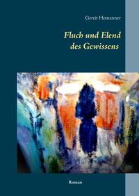 Produktbild: Fluch und Elend des Gewissens